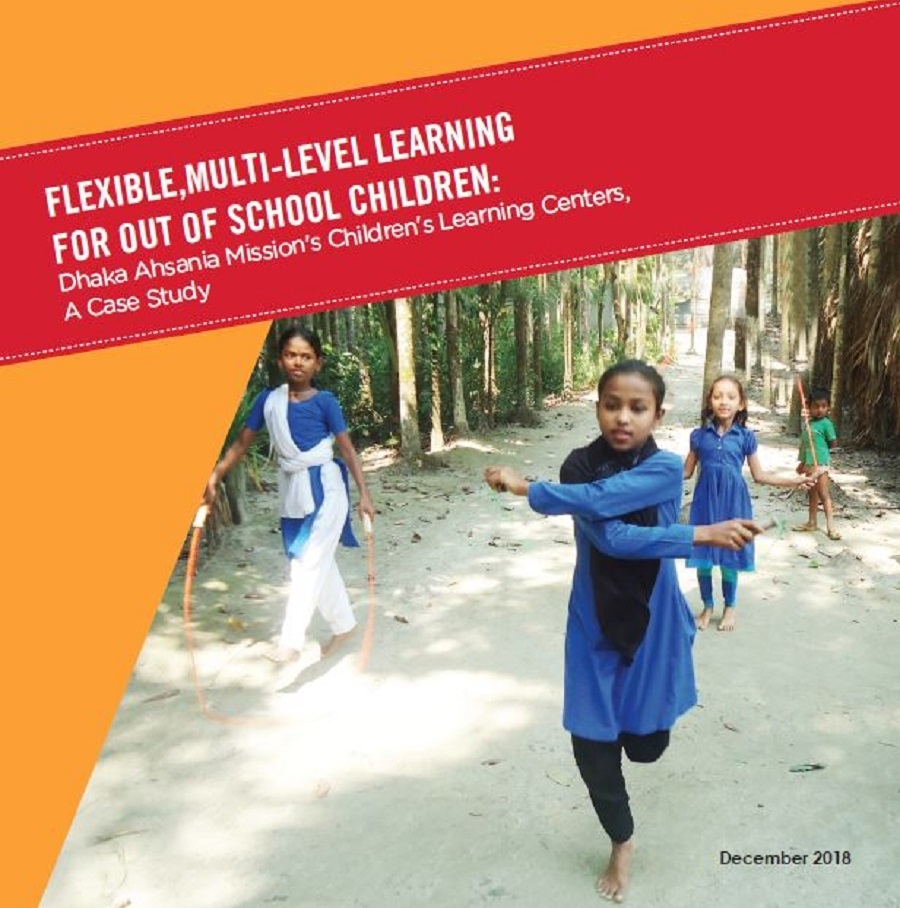 Flexible, Multi-Level Learning for OOSC: Dhaka Ahsania Mission's Children's Learning Centers, A Case Study