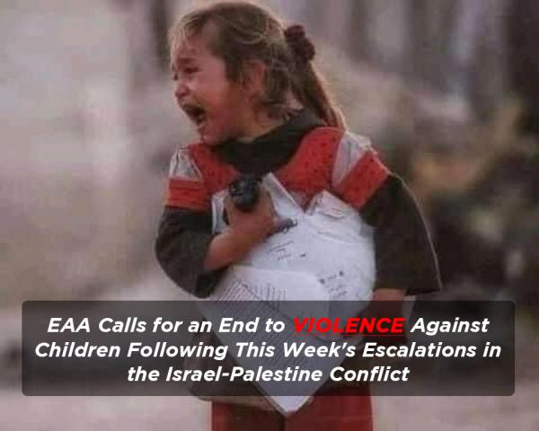EAA Calls for an End to Violence Against Children in the Israel-Palestine Conflict